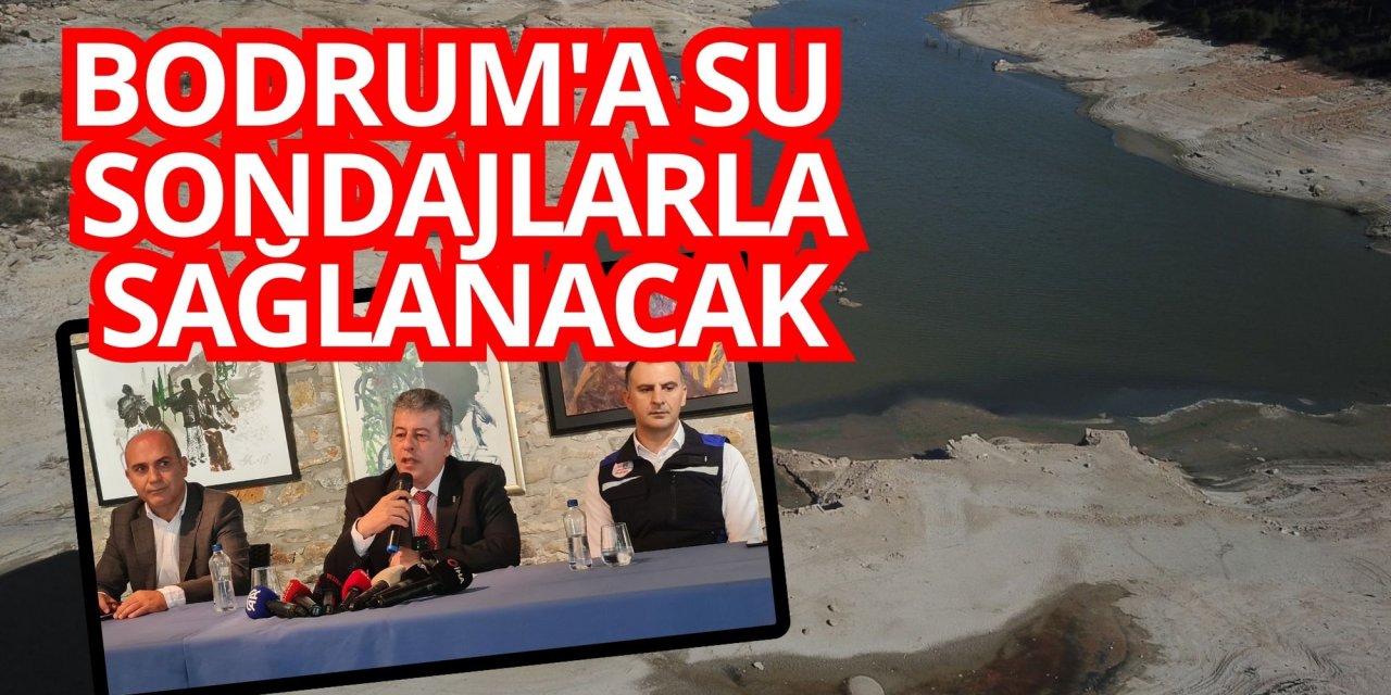 Bodrum'a su sondajlarla sağlanacak