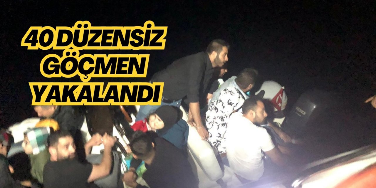 40 düzensiz göçmen yakalandı