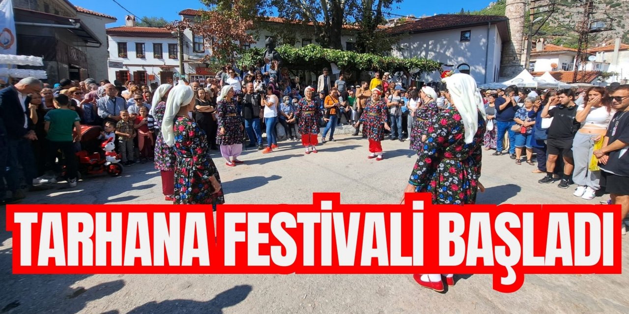 TARHANA FESTİVALİ BAŞLADI