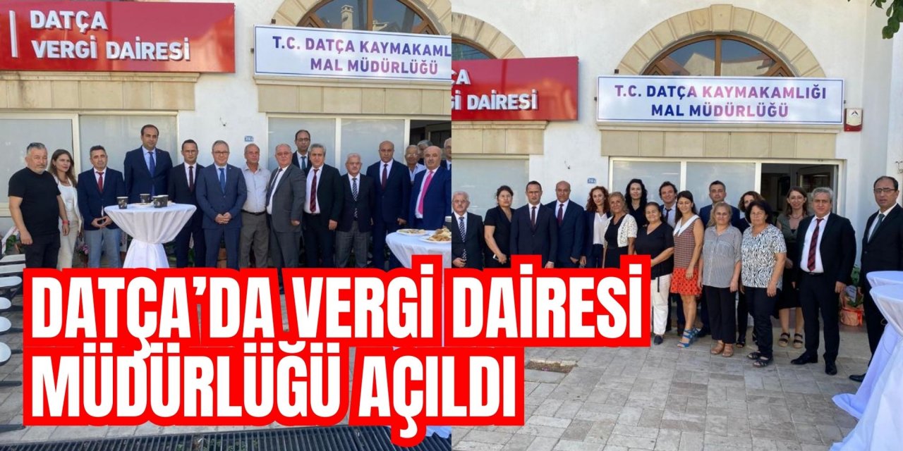 Datça’da Vergi Dairesi Müdürlüğü açıldı