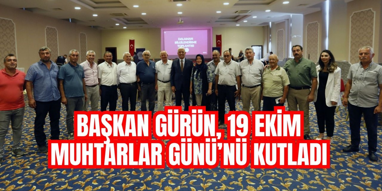 Başkan Gürün, 19 Ekim Muhtarlar Günü’nü kutladı