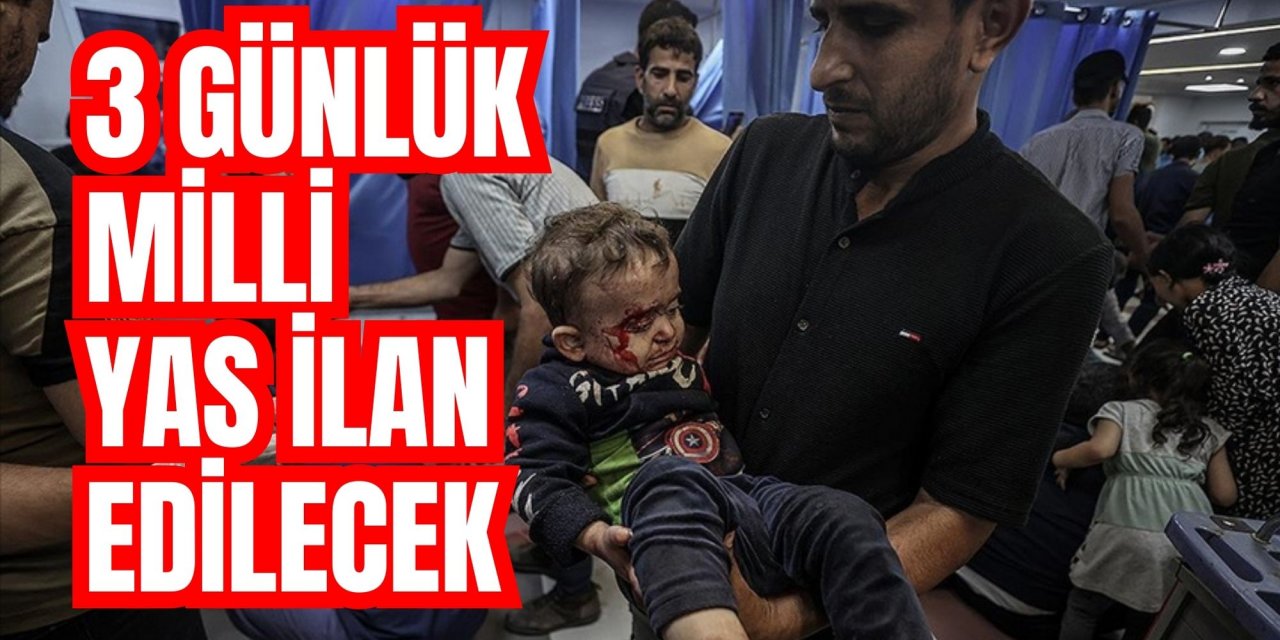 3 günlük milli yas ilan edilecek