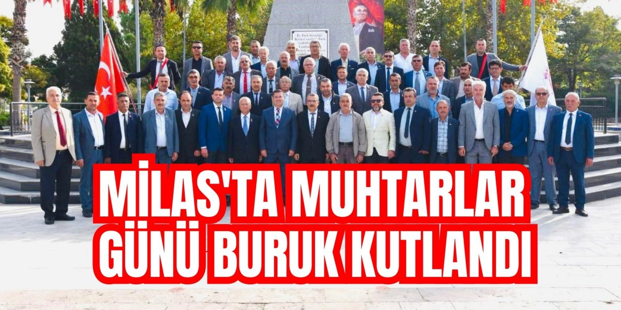 Milas'ta Muhtarlar Günü buruk kutlandı