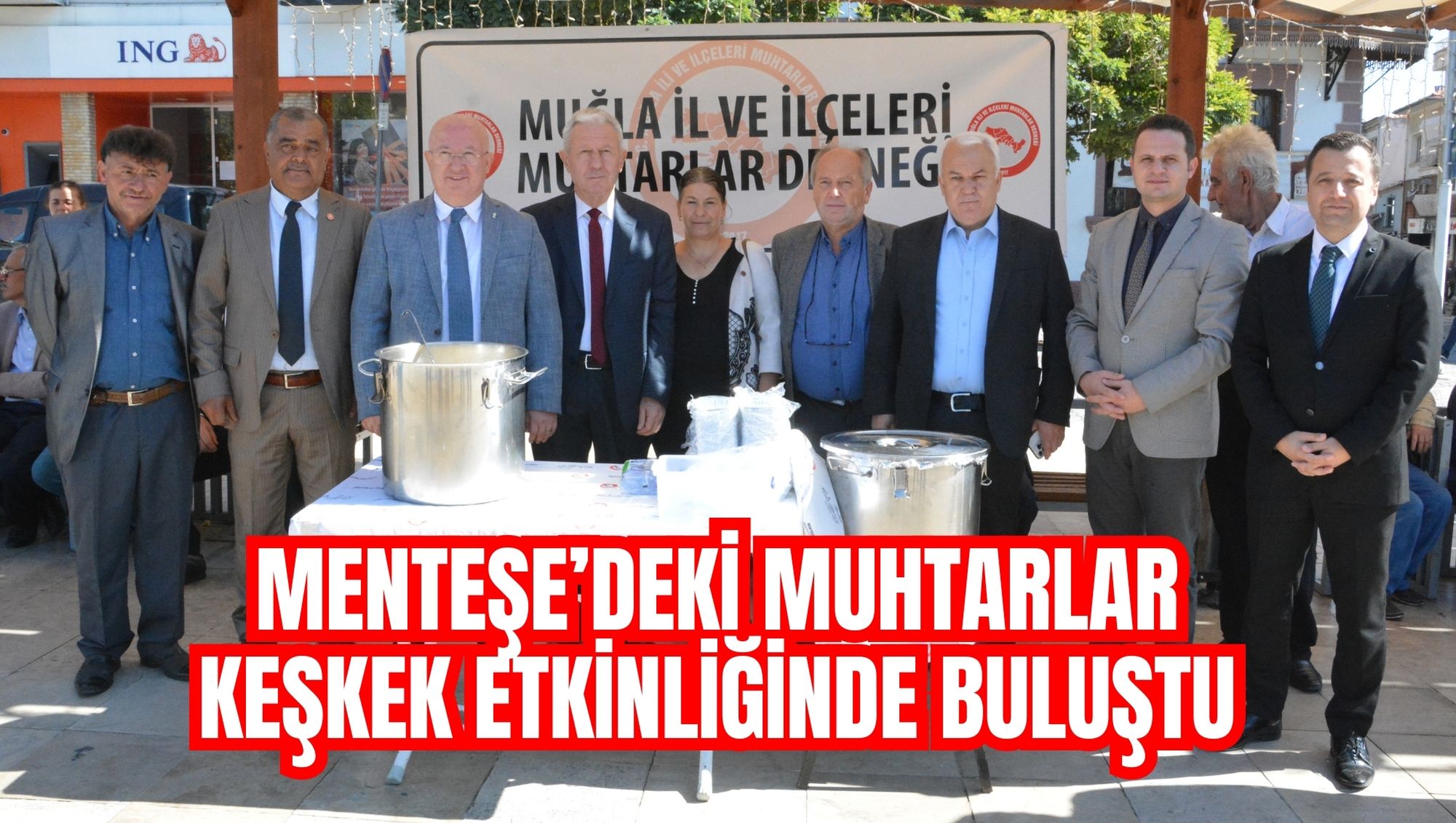 MENTEŞE’DEKİ MUHTARLAR KEŞKEK ETKİNLİĞİNDE BULUŞTU