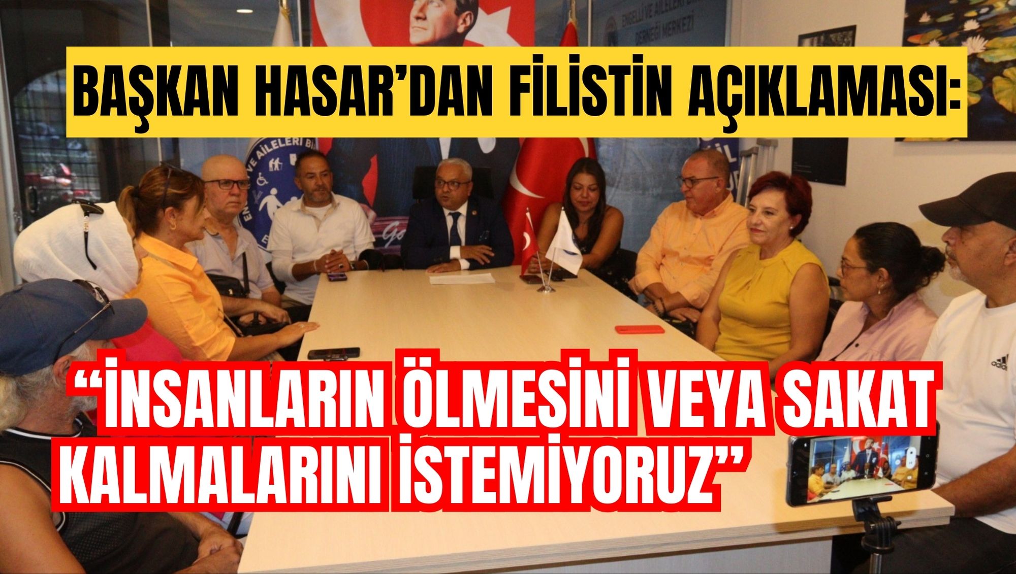 BAŞKAN HASAR’DAN FİLİSTİN AÇIKLAMASI:  “İNSANLARIN ÖLMESİNİ VEYA SAKAT KALMALARINI İSTEMİYORUZ”