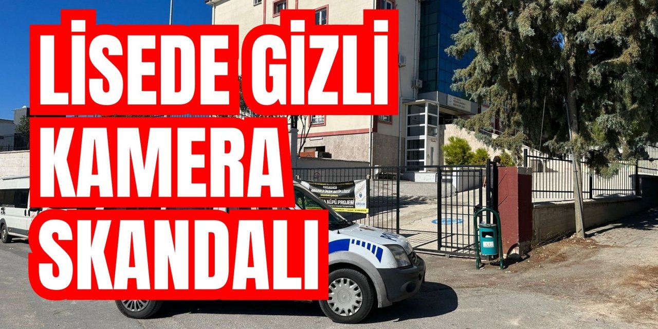 Lisede gizli kamera skandalı