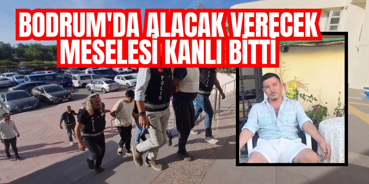 Bodrum'da alacak verecek meselesi kanlı bitti