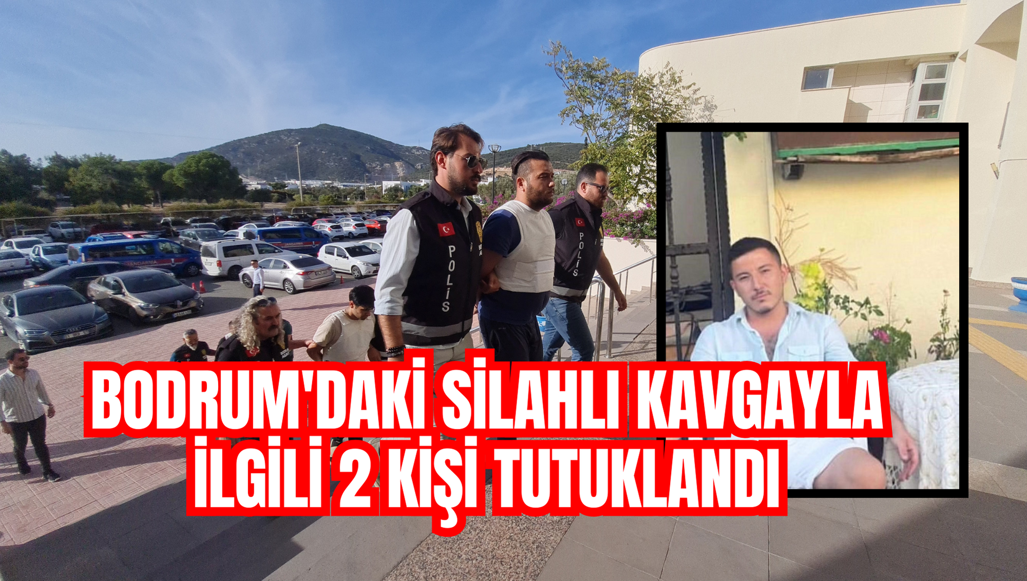 Bodrum'daki silahlı kavgayla ilgili 2 kişi tutuklandı