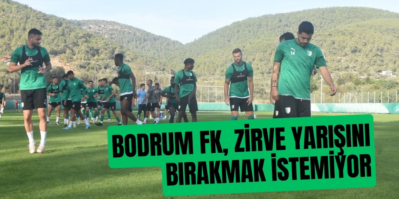 Bodrum FK, zirve yarışını bırakmak istemiyor