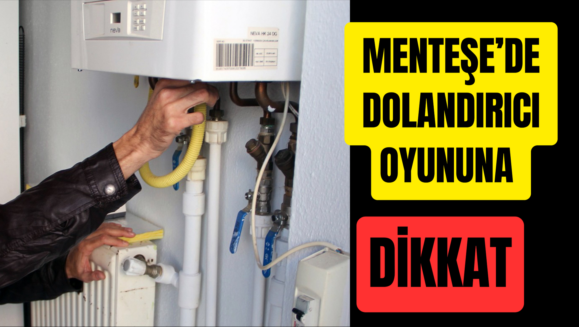Menteşe’de dolandırıcı oyununa dikkat
