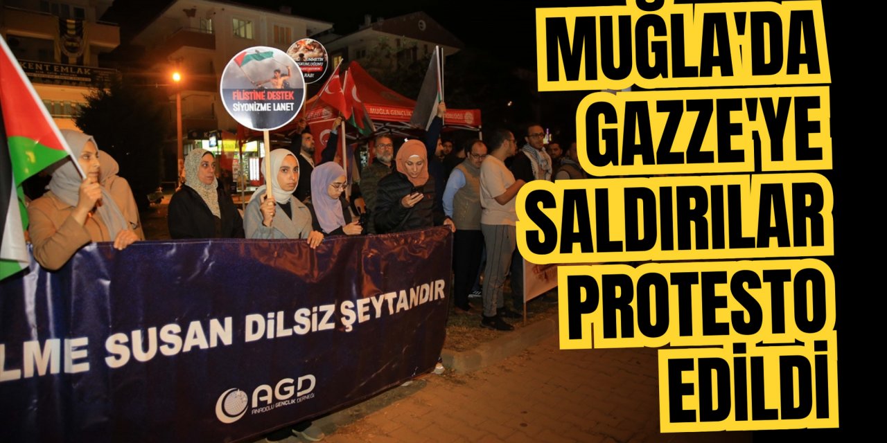 Muğla'da Gazze'ye saldırılar protesto edildi