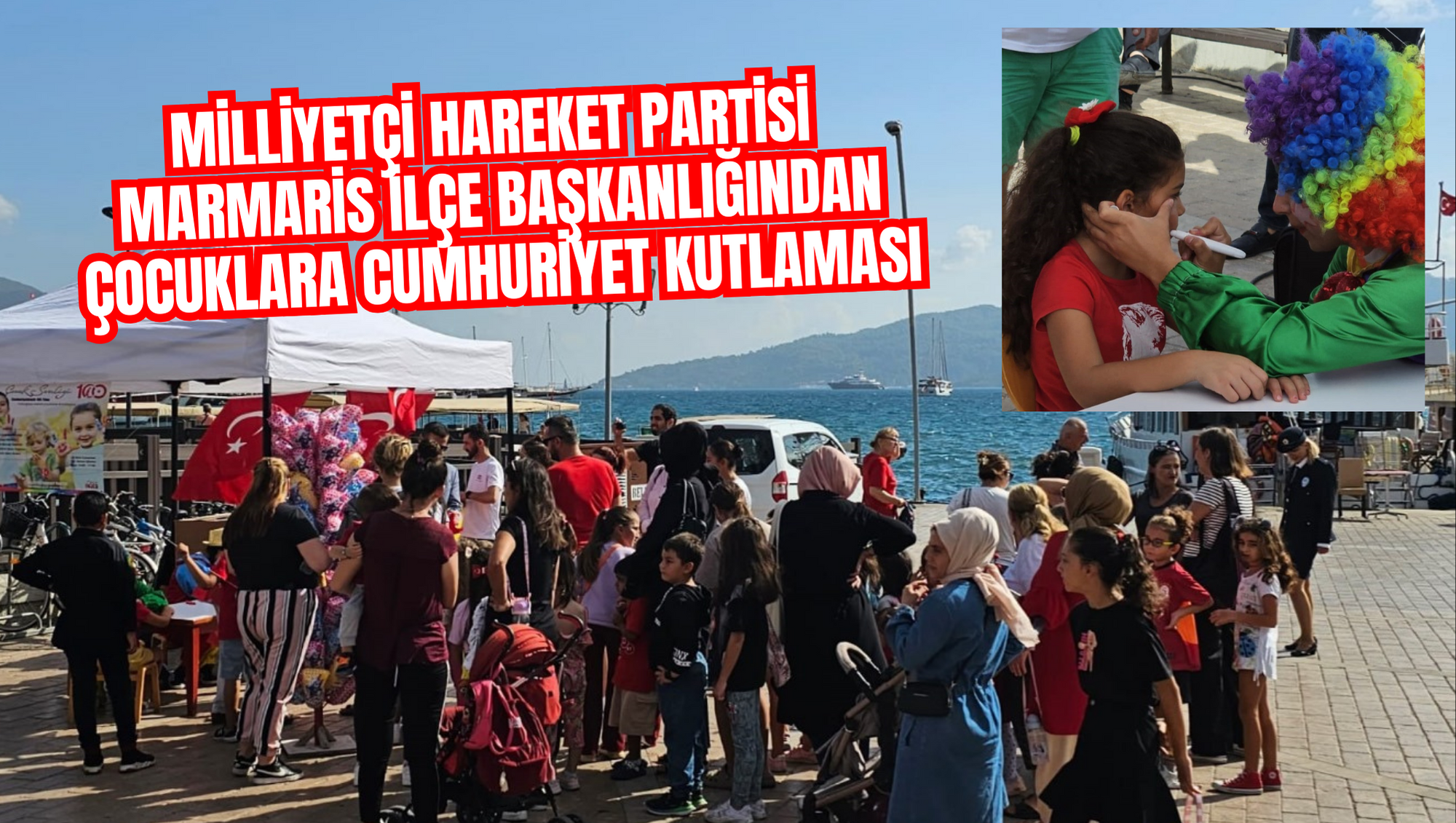 MİLLİYETÇİ HAREKET PARTİSİ MARMARİS İLÇE BAŞKANLIĞINDAN ÇOCUKLARA CUMHURİYET KUTLAMASI
