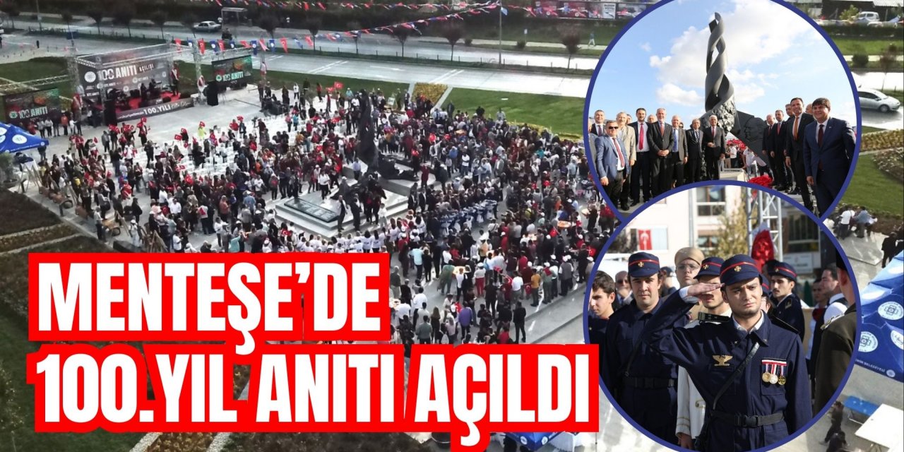 MENTEŞE’DE 100.YIL ANITI AÇILDI