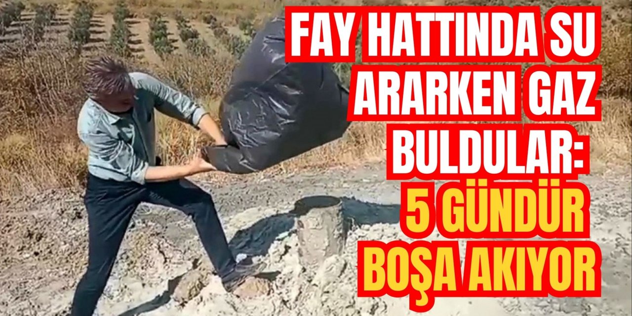 Fay hattında su ararken gaz buldular: 5 gündür boşa akıyor