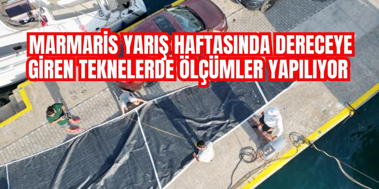 Marmaris Yarış haftasında dereceye giren teknelerde ölçümler yapılıyor
