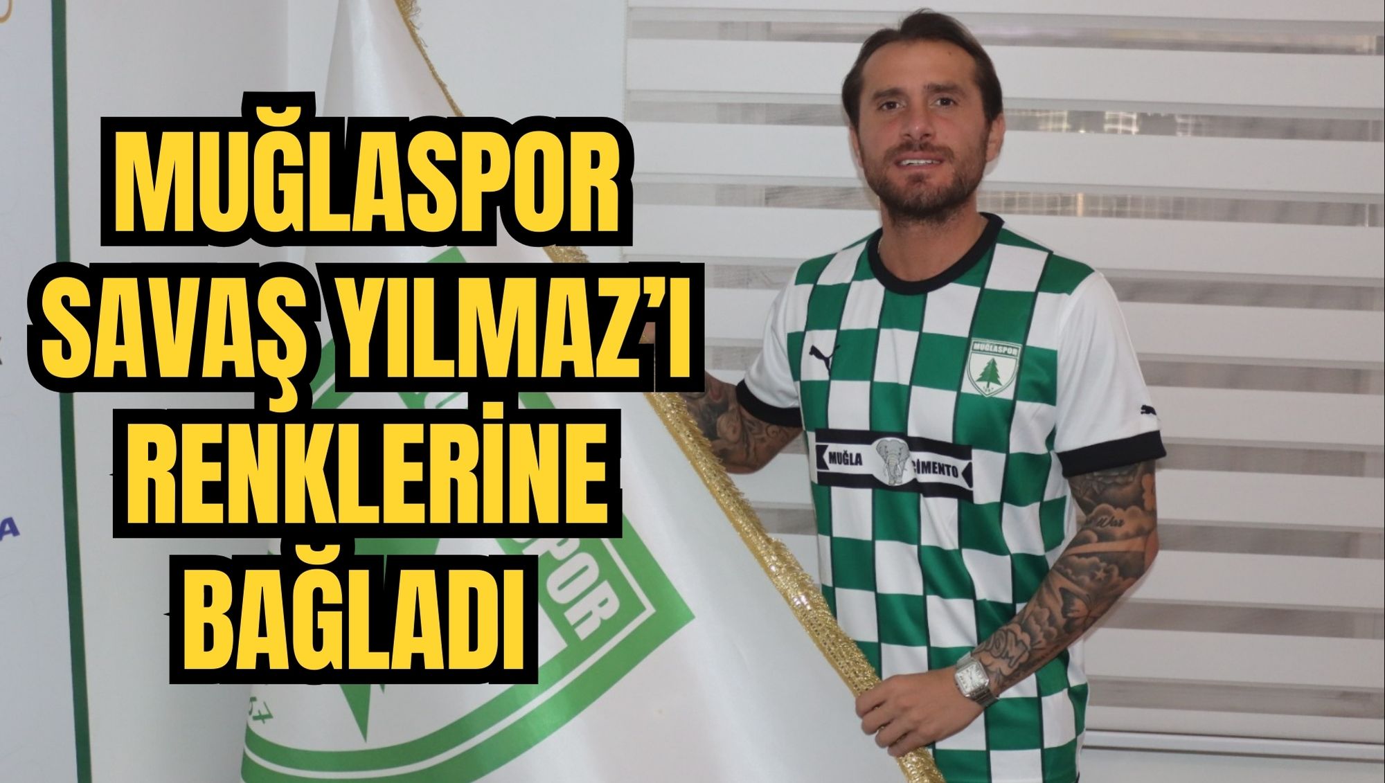 ORTASAHA OYUNCUSU SAVAŞ YILMAZ MUĞLASPOR’DA