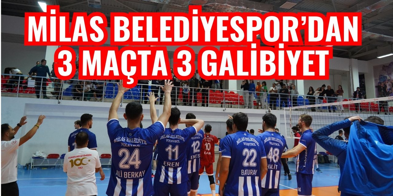 MİLAS BELEDİYESPOR’DAN 3 MAÇTA 3 GALİBİYET