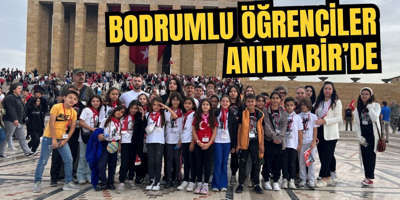 BODRUMLU ÖĞRENCİLER ANITKABİR’DE