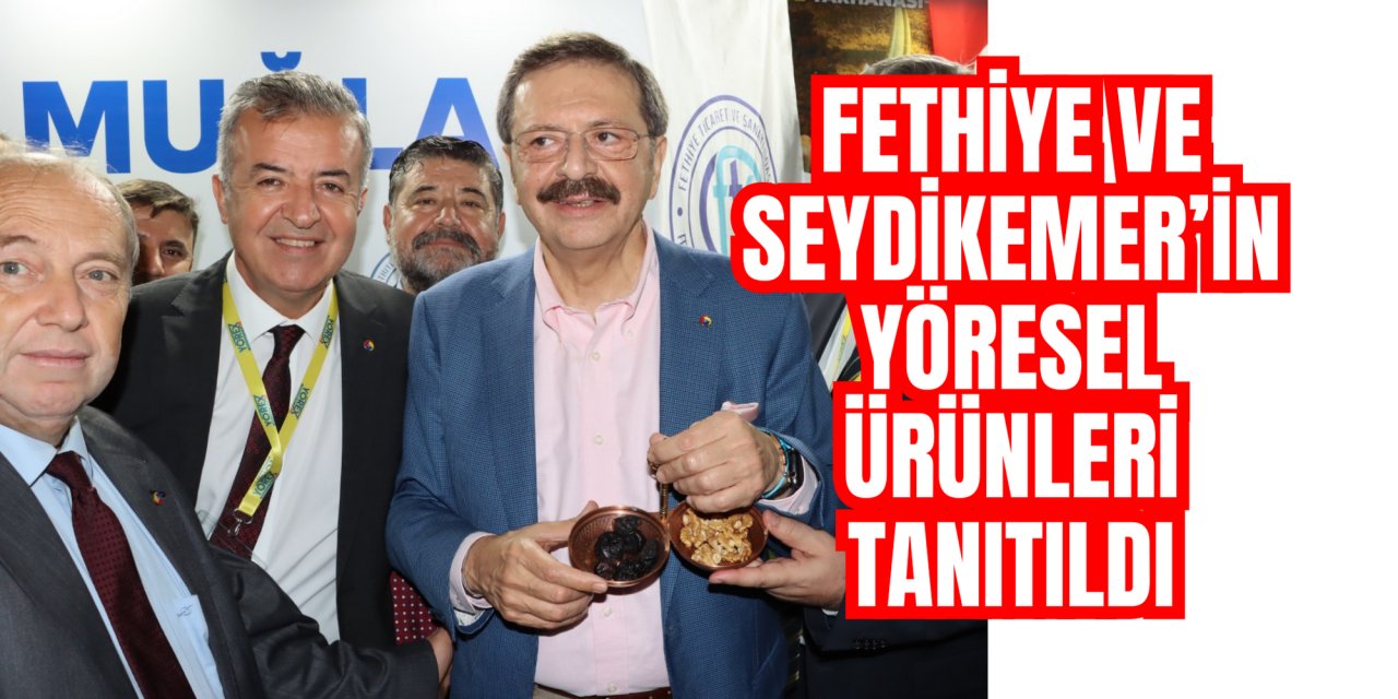 Fethiye ve Seydikemer’in yöresel ve coğrafi işaretli ürünleri tanıtıldı