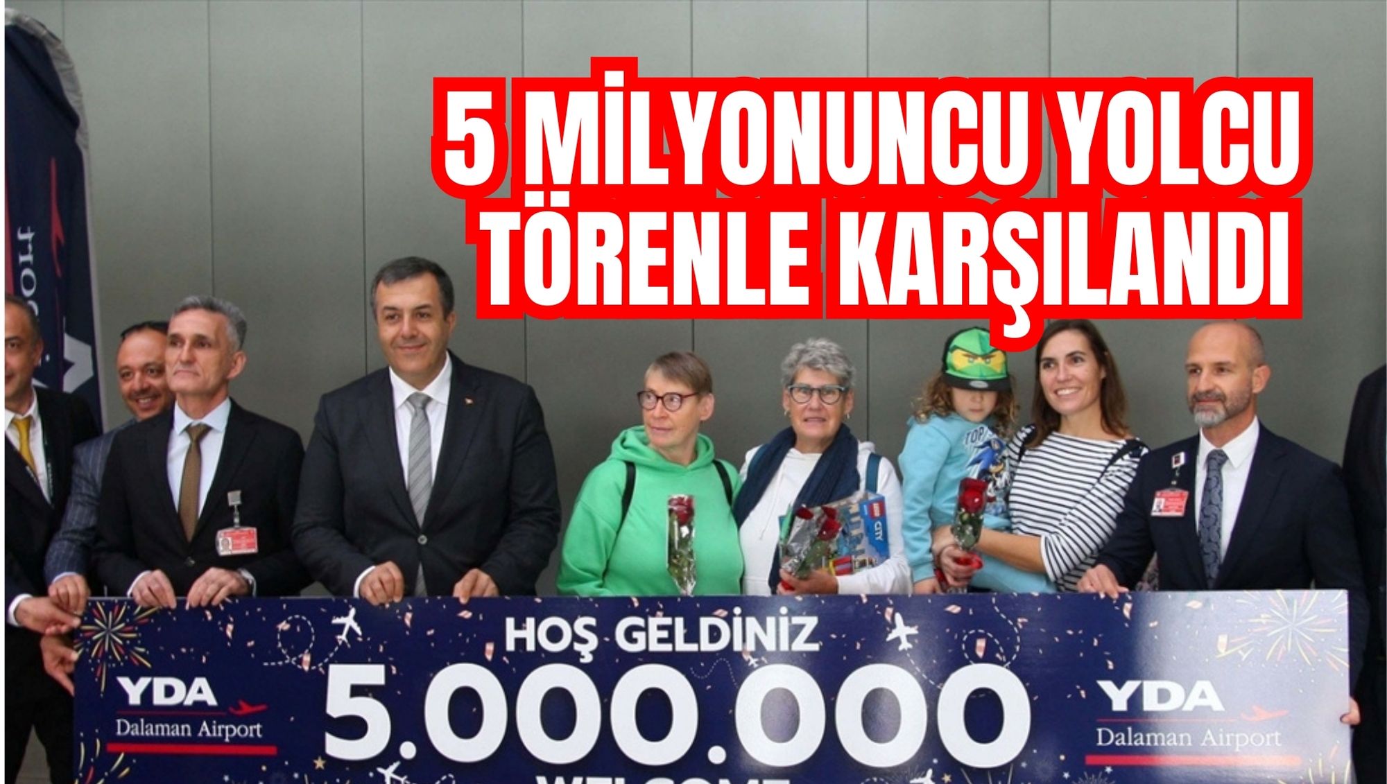Dalaman Havalimanı'nda 5 milyonuncu yolcu törenle karşılandı