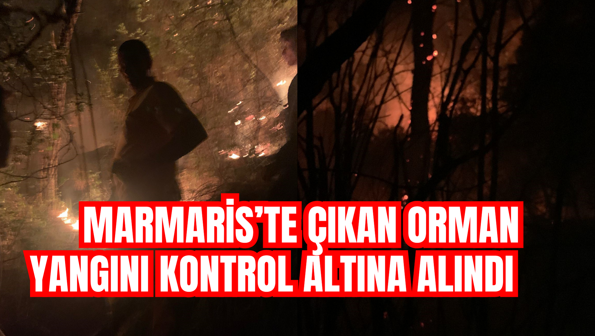 Marmaris’te çıkan orman yangını kontrol altına alındı