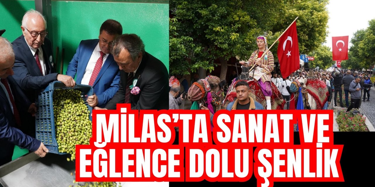 MİLAS’TA SANAT VE EĞLENCE DOLU ŞENLİK
