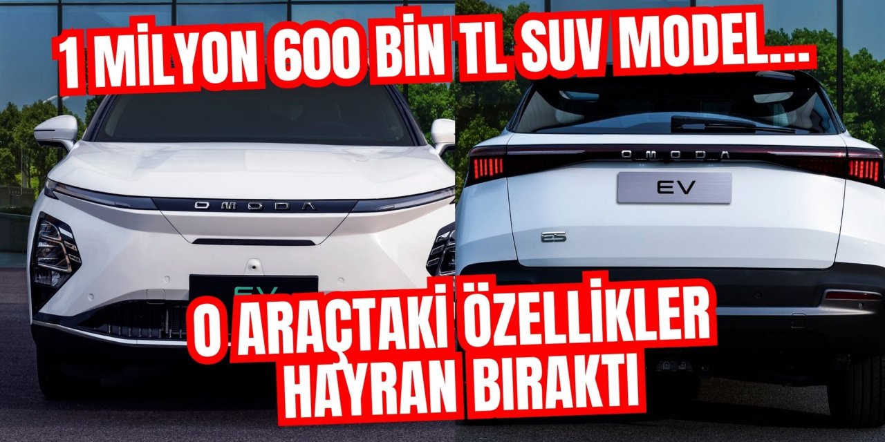 1 milyon 600 bin TL SUV model… O araçtaki özellikler hayran bıraktı