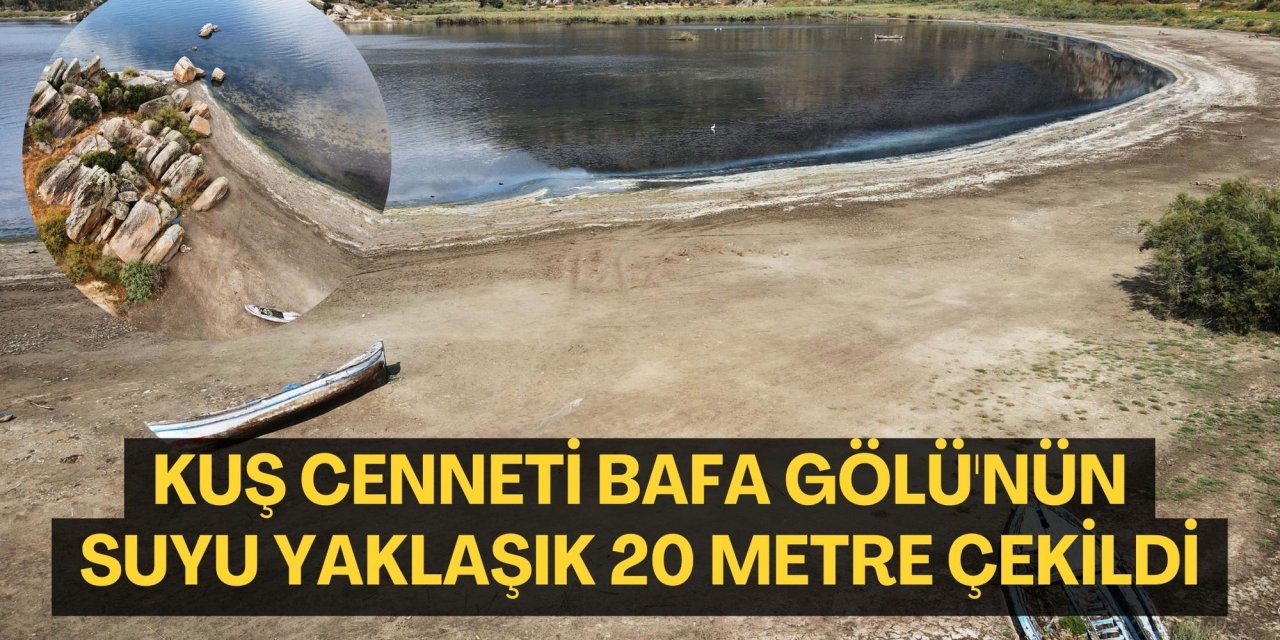 Kuş cenneti Bafa Gölü'nün suyu yaklaşık 20 metre çekildi