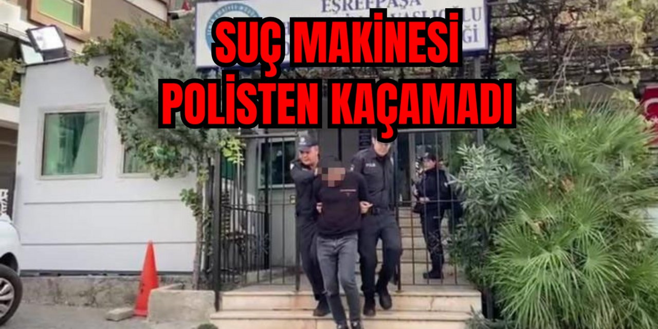 SUÇ MAKİNESİ POLİSTEN KAÇAMADI