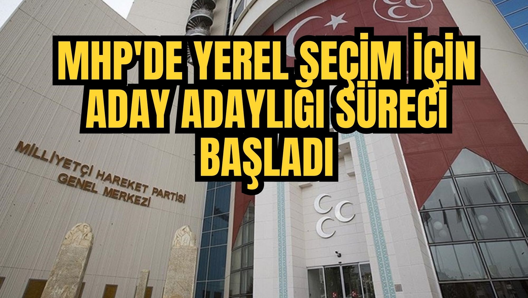 MHP'de yerel seçim için aday adaylığı süreci başladı