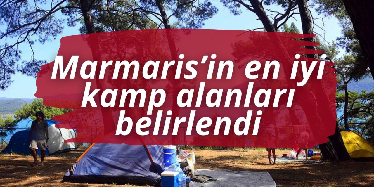 Marmaris’in en iyi kamp alanları belirlendi