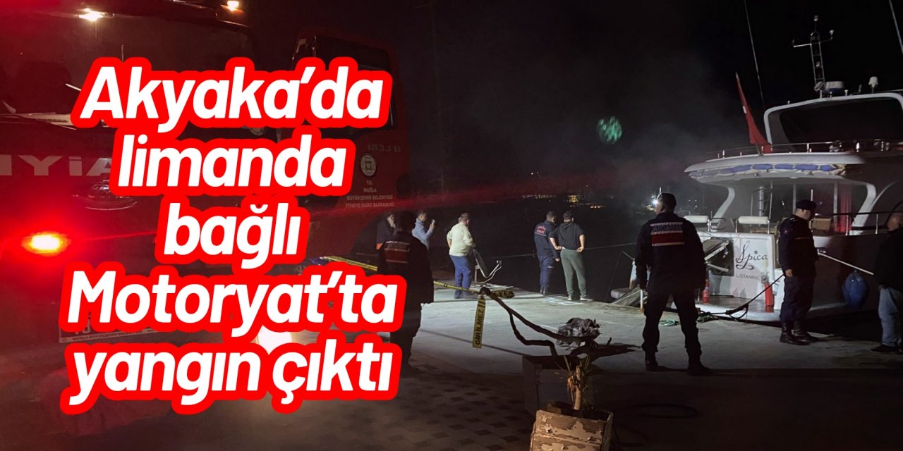 Akyaka’da limanda bağlı Motoryat’ta yangın çıktı