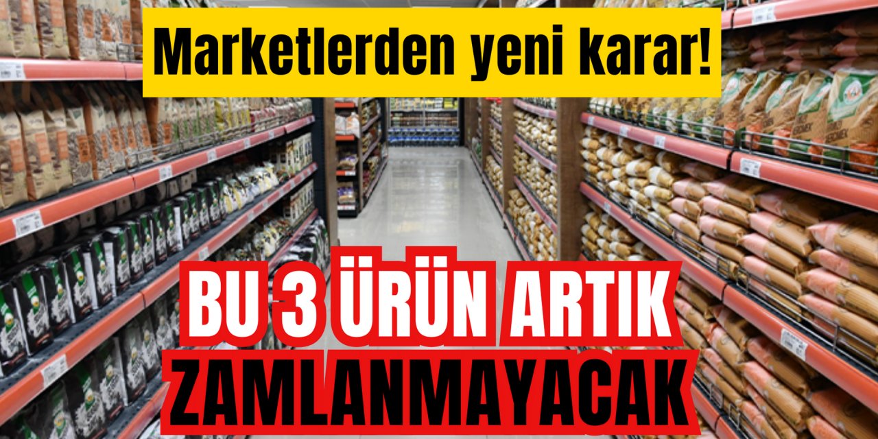 Marketlerden yeni karar: Bu 3 ürüne artık zam olmayacak