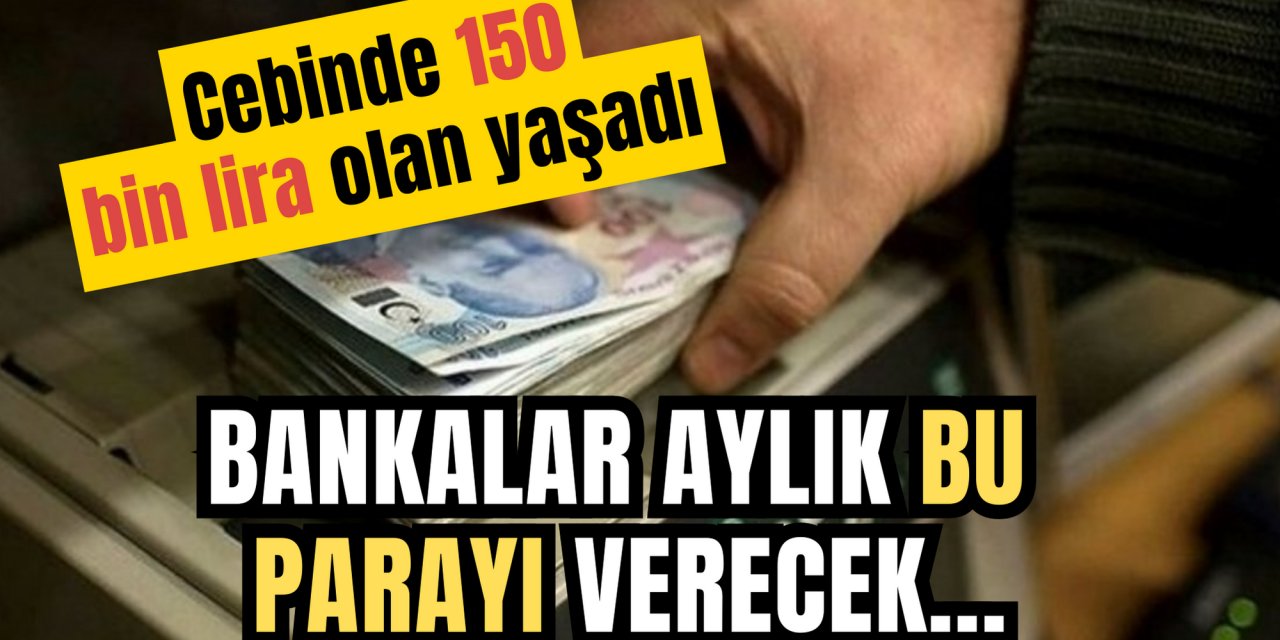 150 bin lirası olan faize koşuyor: Bankalar artık bu parayı verecek