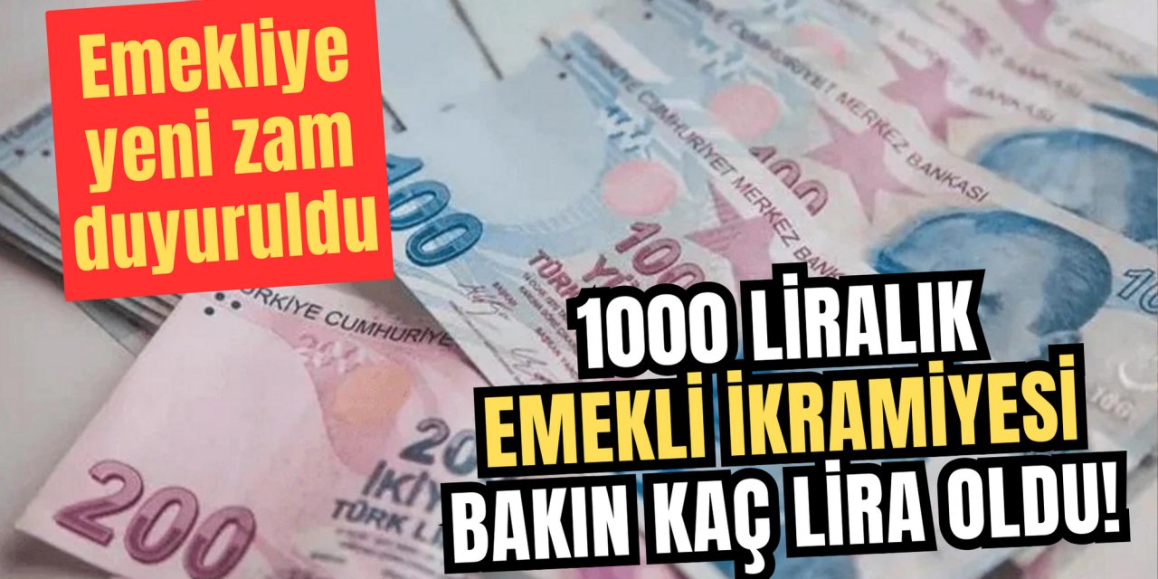 15 milyon emekliye yeni zam: 1000 liralık ikramiye bakın ne kadar olacak