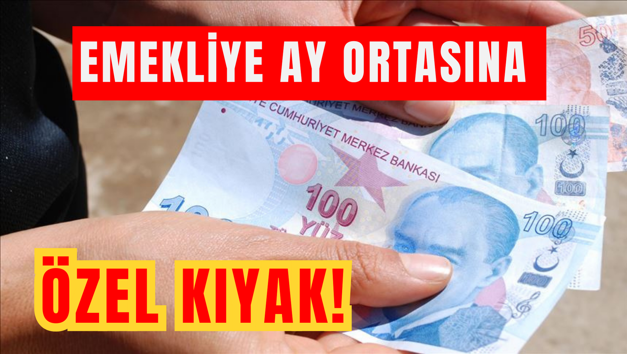 EMEKLİYE AY ORTASINA ÖZEL KIYAK!