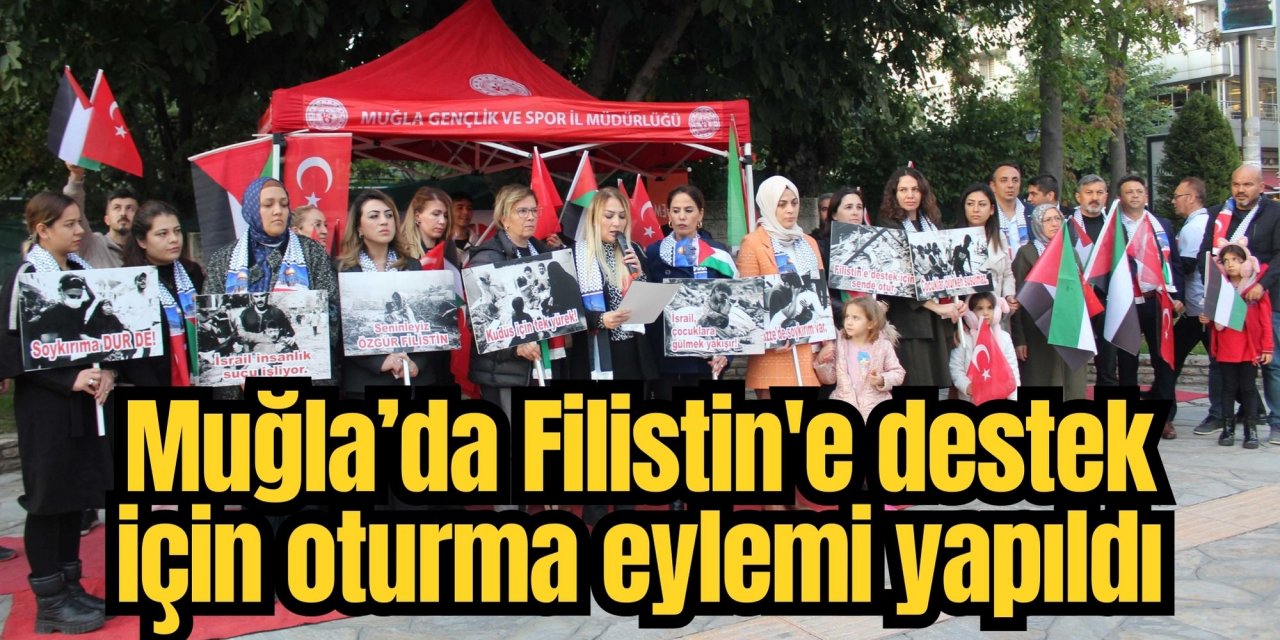 Muğla’da Filistin'e destek için oturma eylemi yapıldı