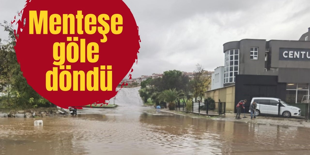 Menteşe göle döndü