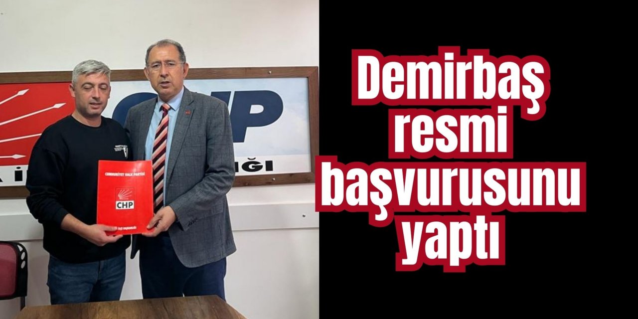Demirbaş resmi başvurusunu yaptı