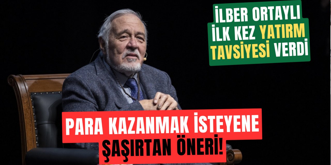 İlber Ortaylı'dan şaşırtan çıkış: Para kazanmak isteyenlere bu tavsiyeyi verdi