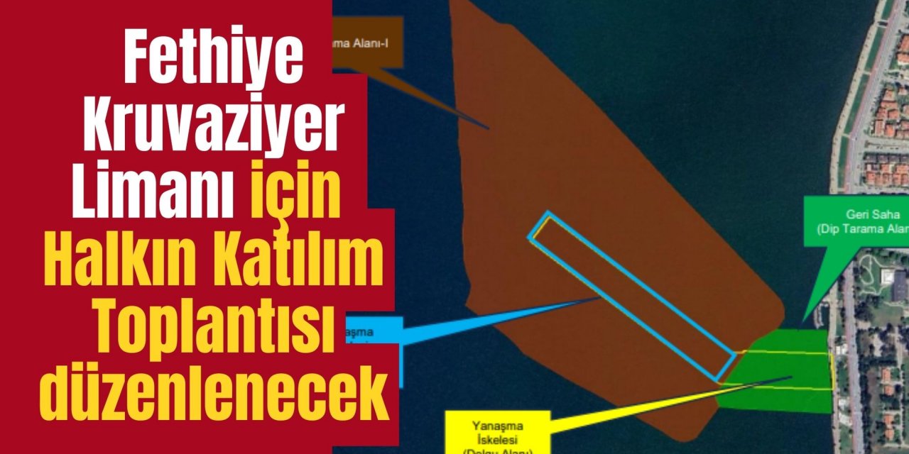 Fethiye Kruvaziyer Limanı için Halkın Katılım Toplantısı düzenlenecek