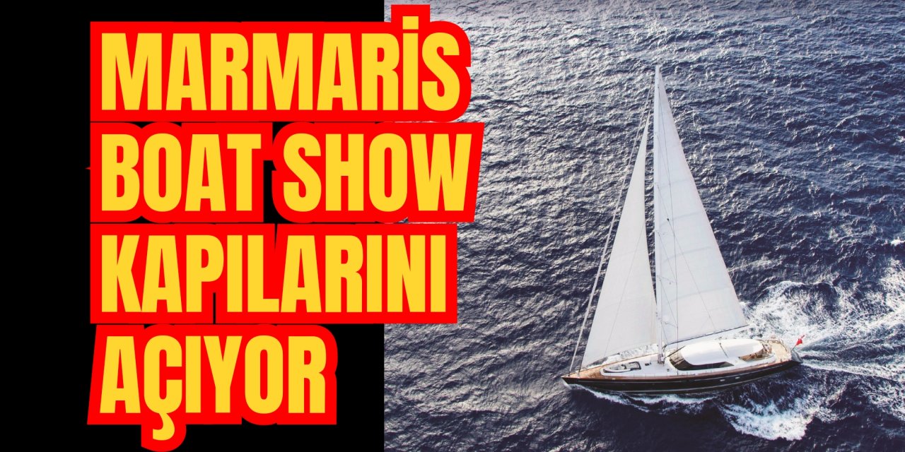 Marmaris Boat Show kapılarını açıyor