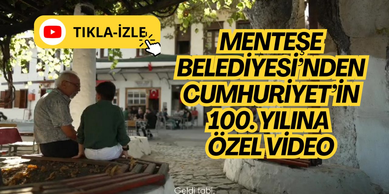 Menteşe Belediyesi’nden Cumhuriyet’in 100. Yılına özel video
