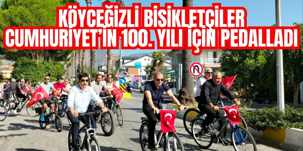 Köyceğizli bisikletçiler Cumhuriyet’in 100. Yılı için pedalladı