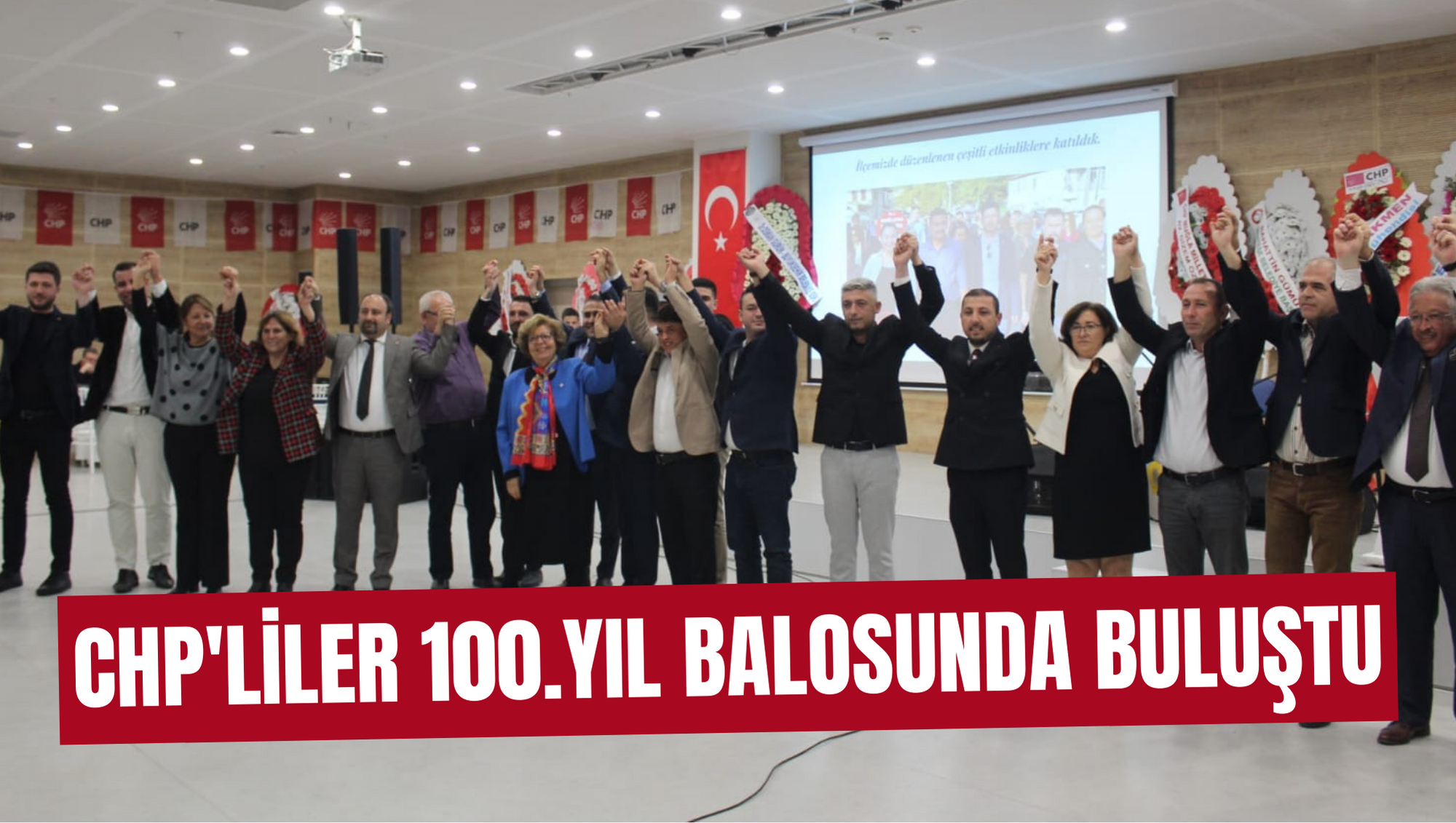 CHP'LİLER 100.YIL BALOSUNDA BULUŞTU