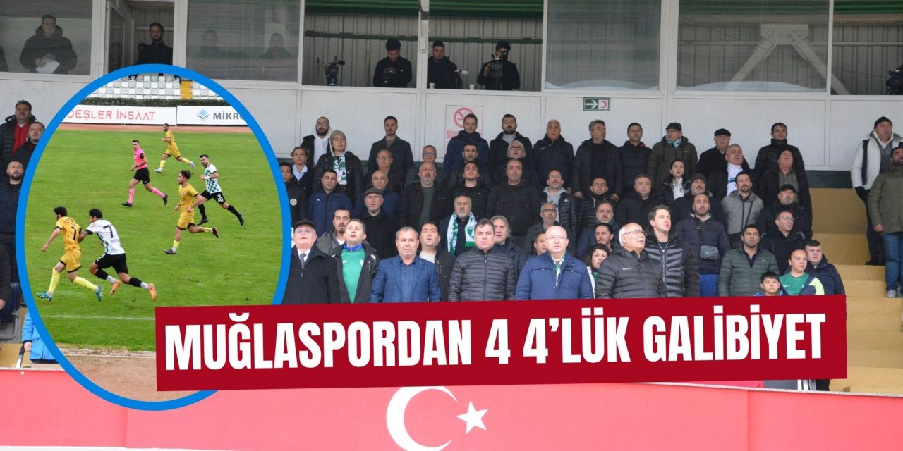MUĞLASPORDAN 4 4’LÜK GALİBİYET
