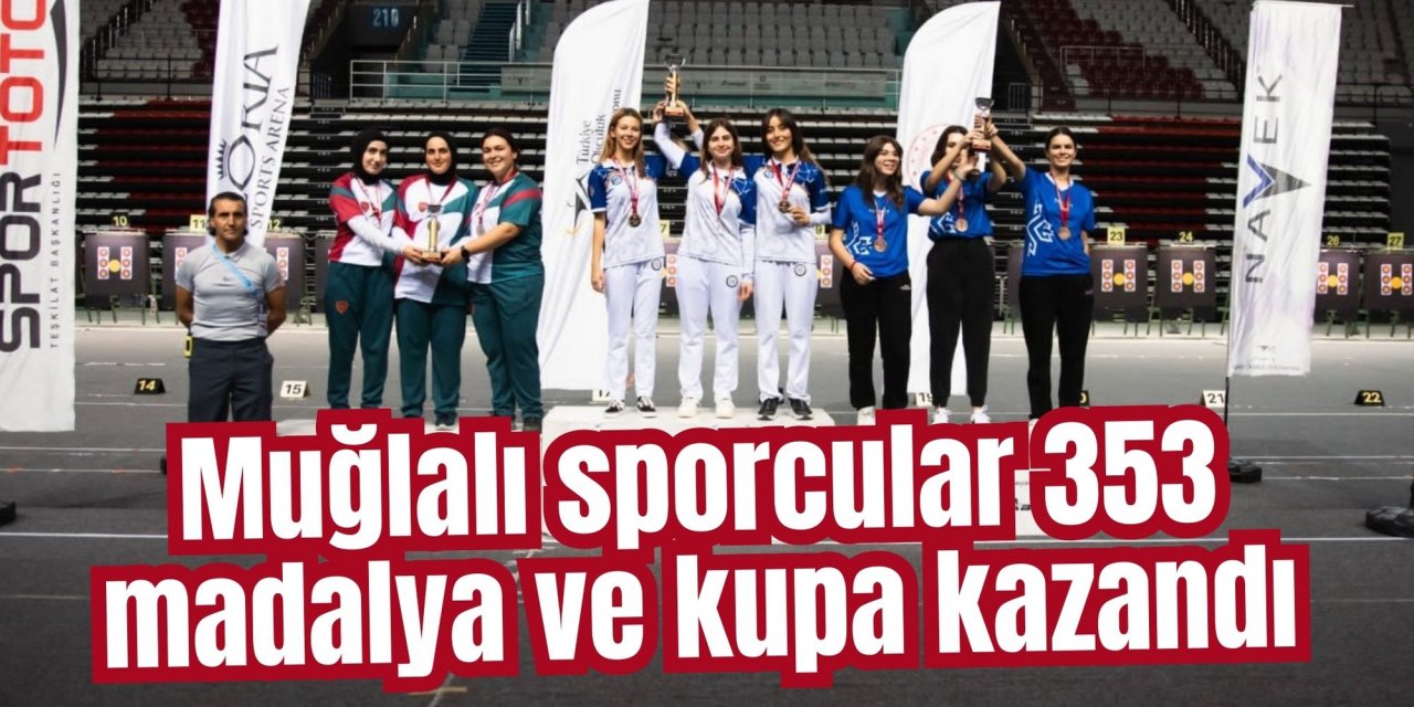 Muğlalı sporcular 353 madalya ve kupa kazandı