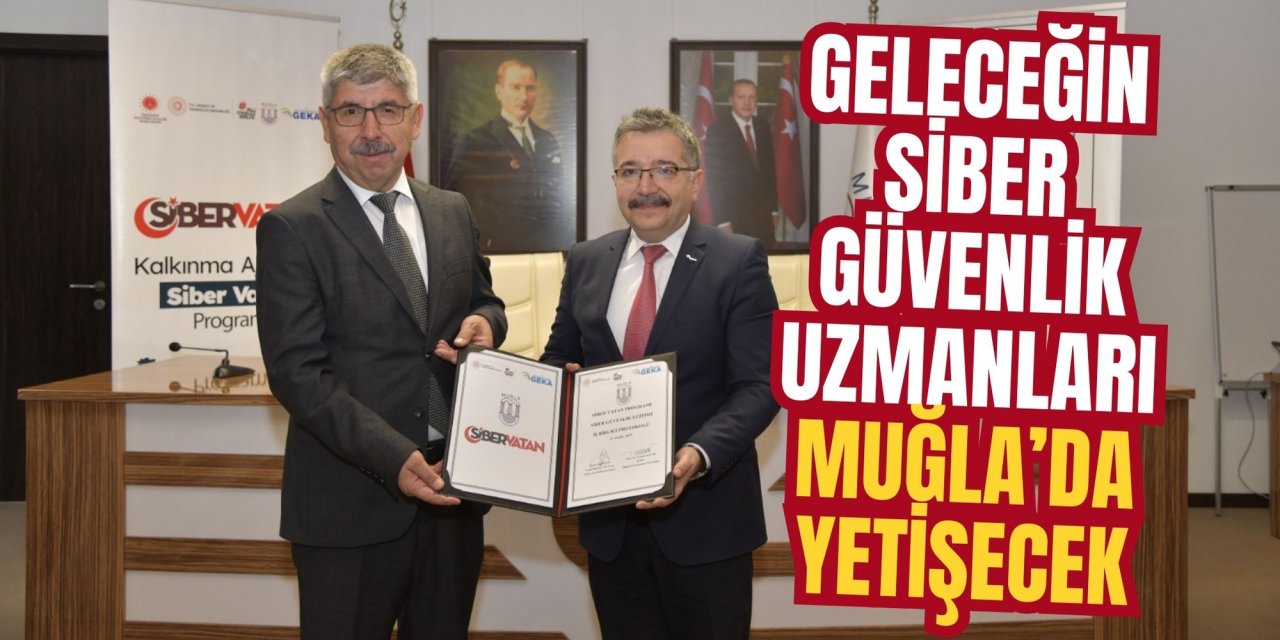 GELECEĞİN SİBER GÜVENLİK UZMANLARI MUĞLA’DA YETİŞECEK