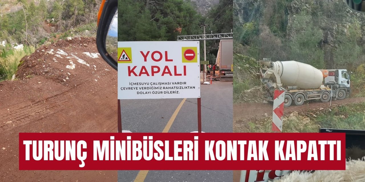 TURUNÇ MİNİBÜSLERİ KONTAK KAPATTI