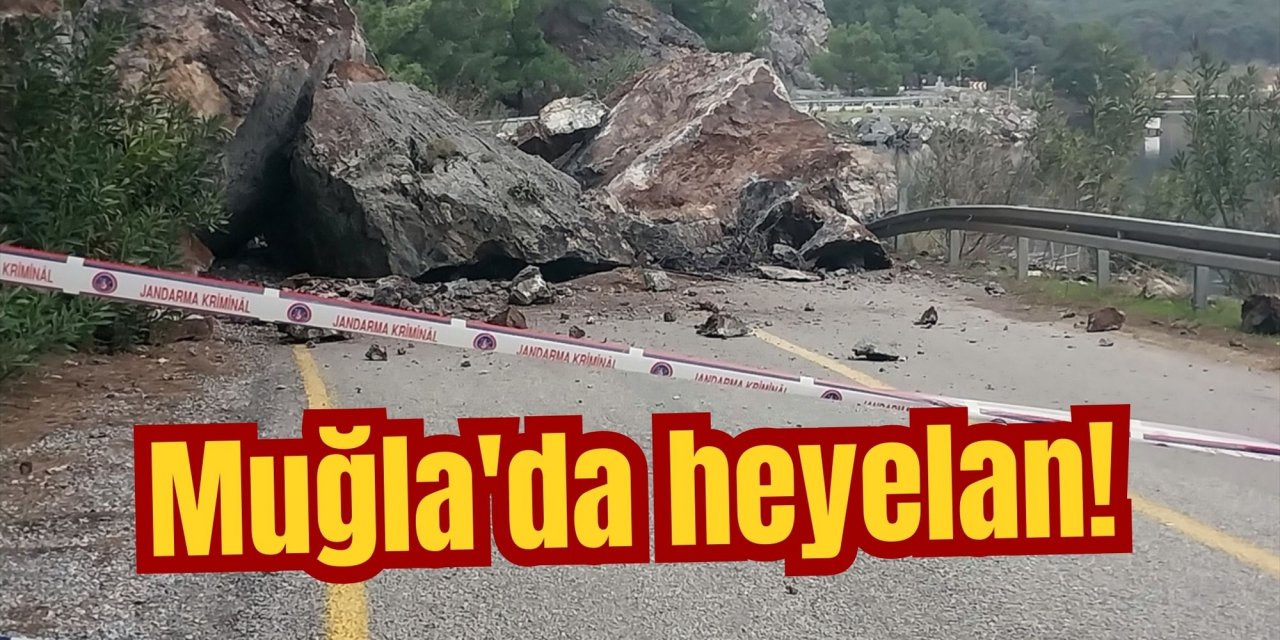 Muğla'da heyelan!